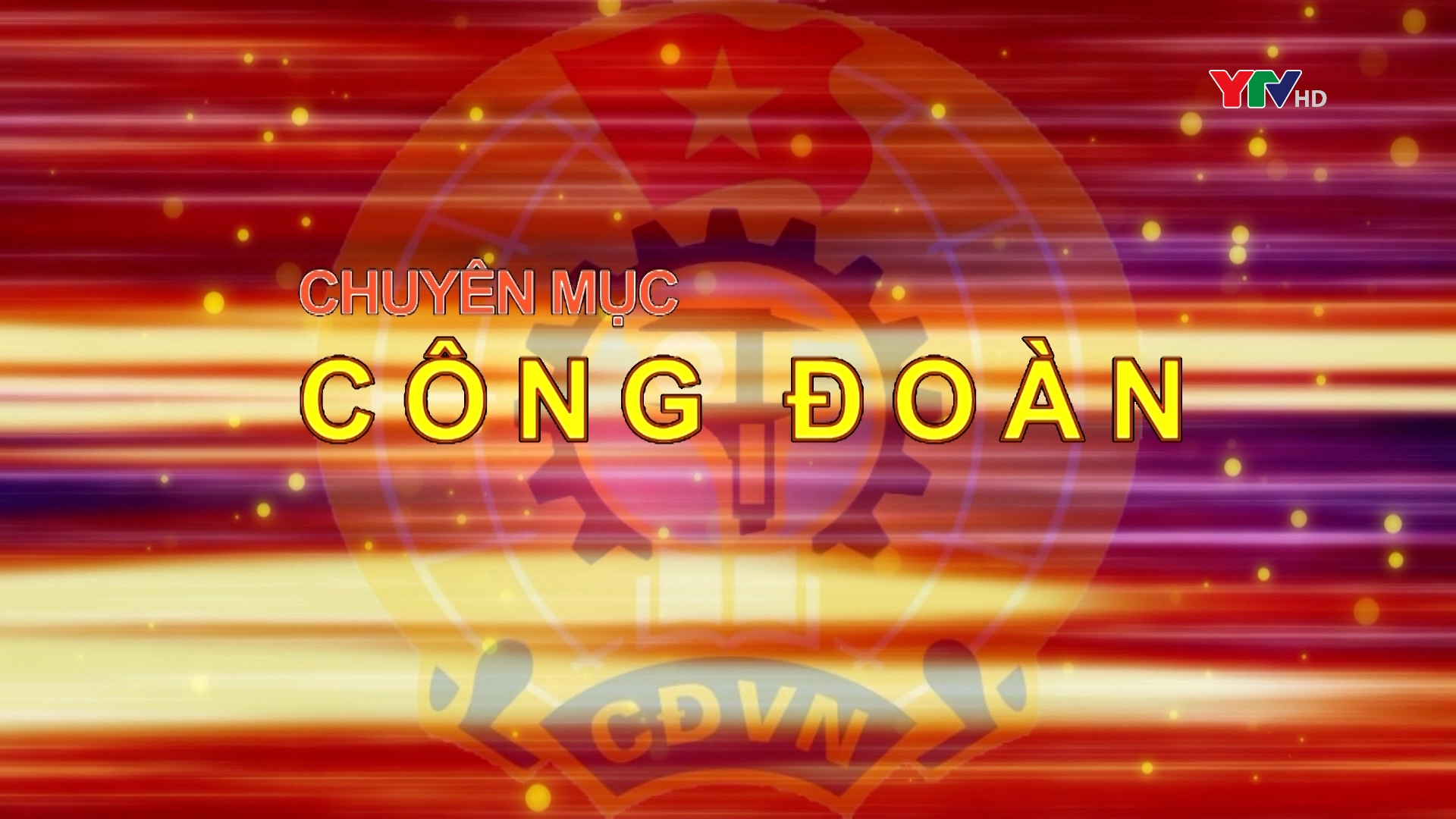 Chuyên mục Công đoàn tháng 7 năm 2023