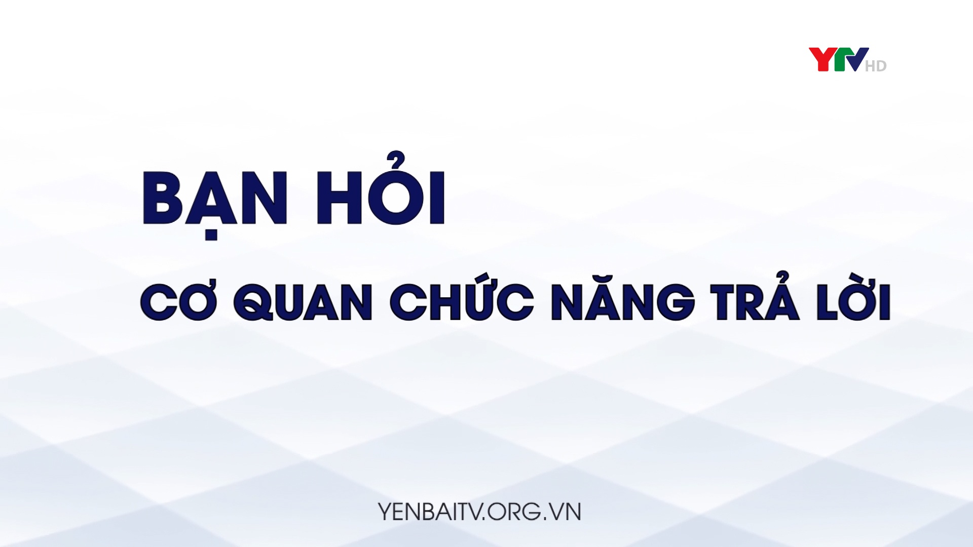 Chuyên mục Bạn hỏi, cơ quan chức năng trả lời tháng 12