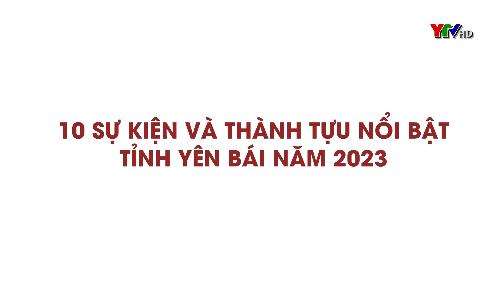 10 sự kiện và thành tựu nổi bật tỉnh Yên Bái năm 2023