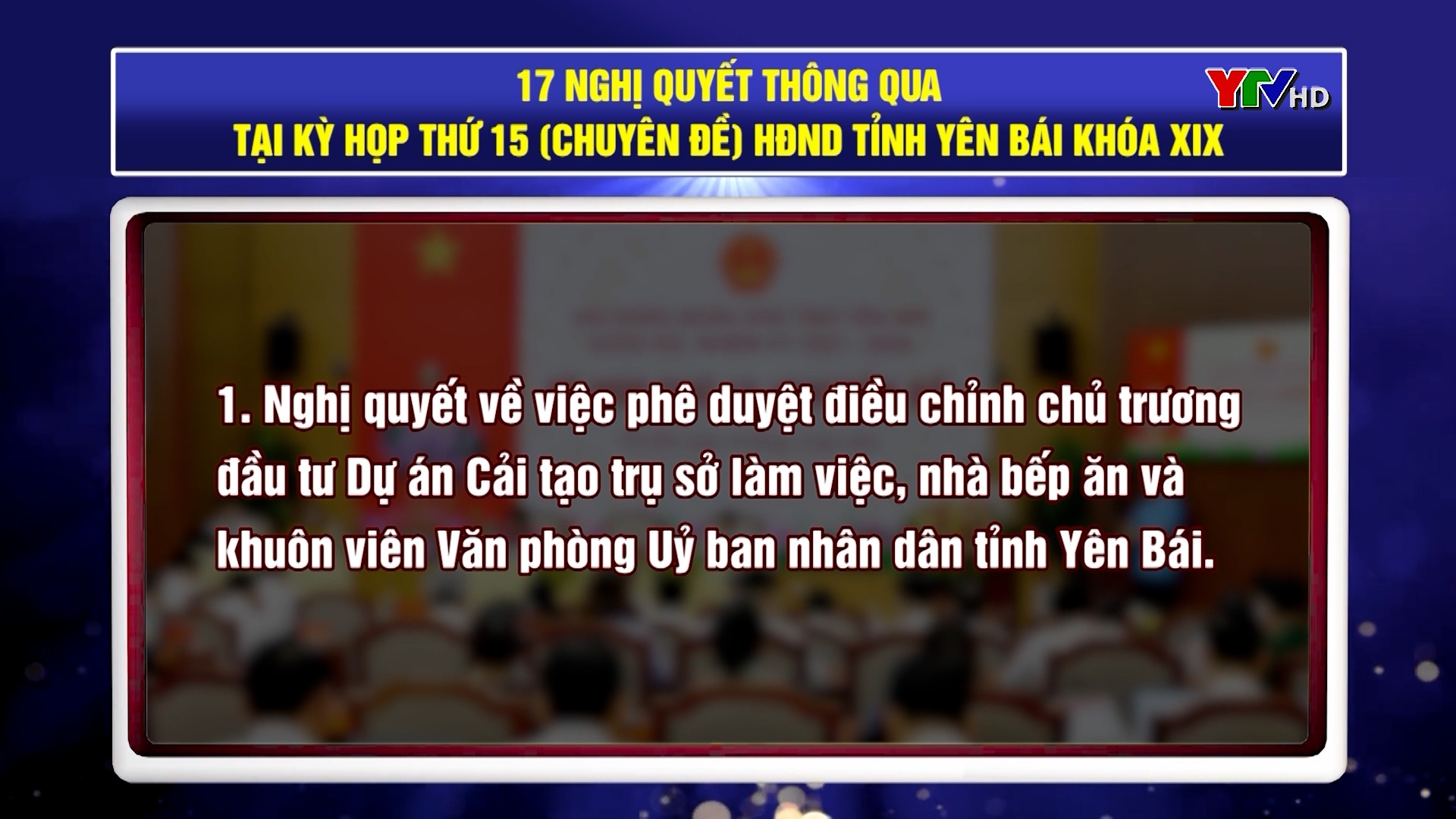 Kỳ họp thứ 15 (chuyên đề) HĐND tỉnh Yên Bái khoá XIX thông qua 17 Nghị quyết
