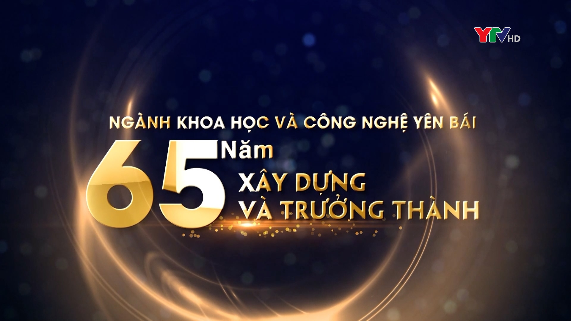 Ngành Khoa học và Công nghệ - 65 năm xây dựng và trưởng thành