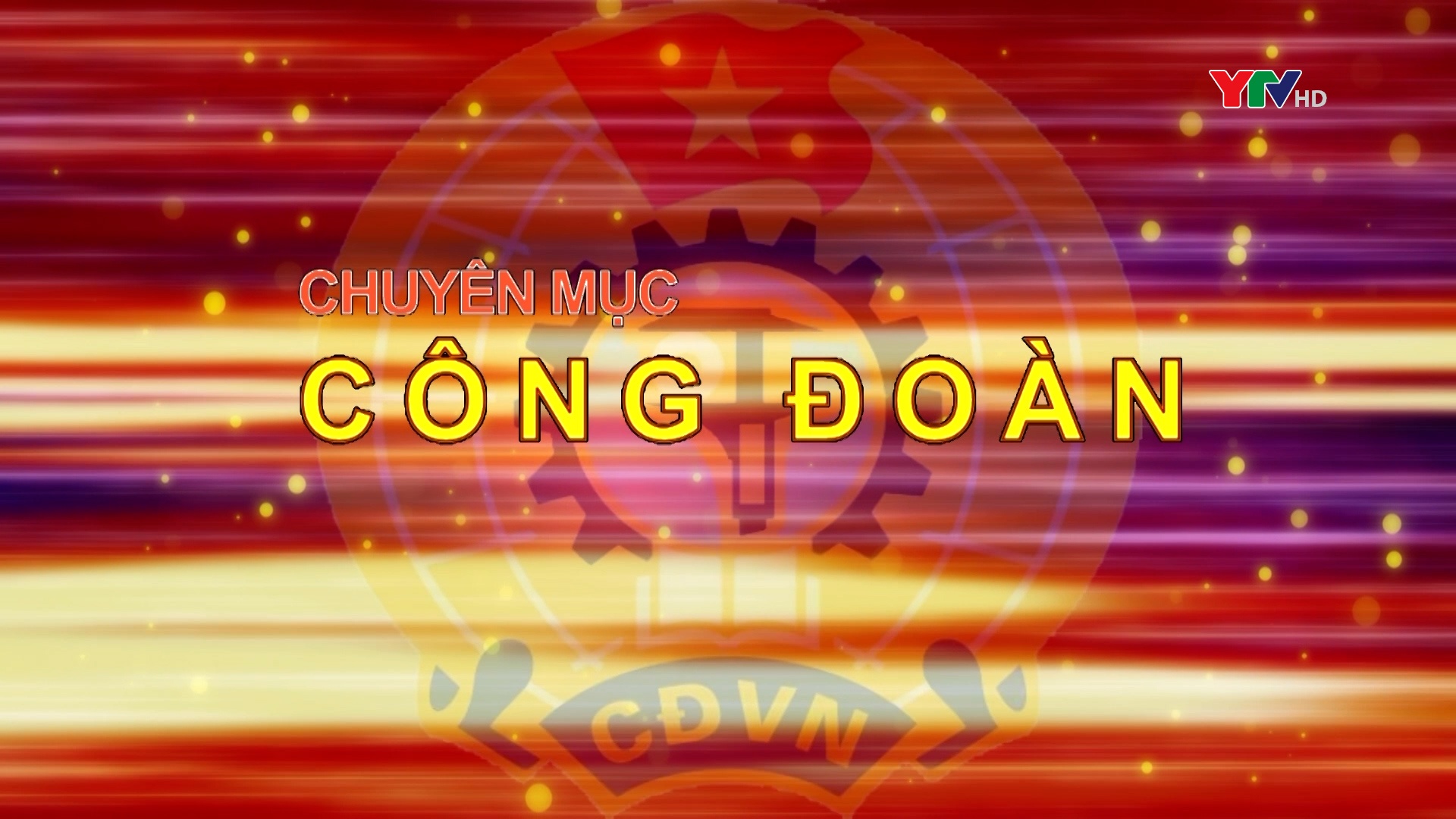 Chuyên mục Công đoàn tháng 6 năm 2024