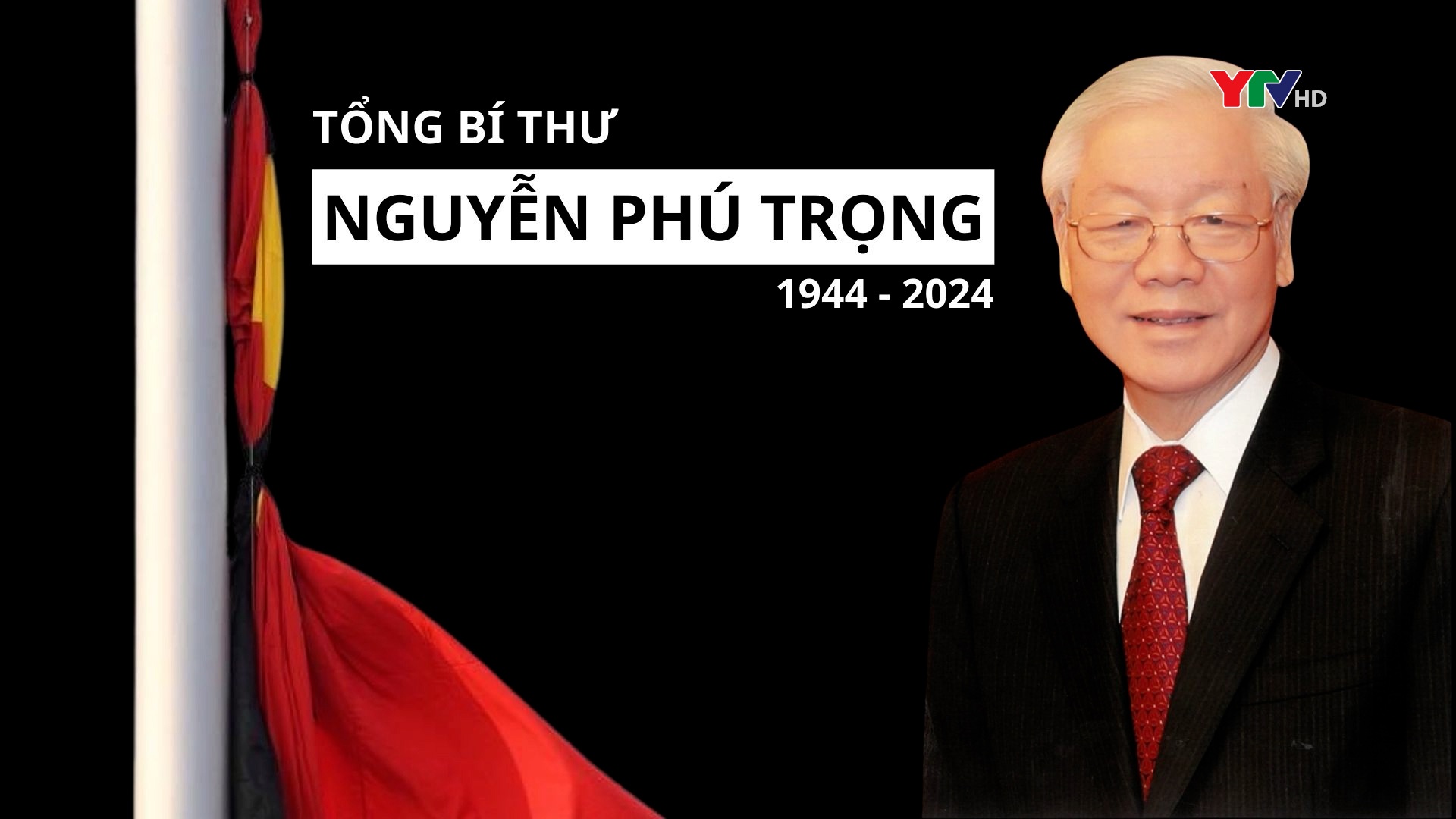 Yên Bái: Treo cờ rủ và ngừng các hoạt động vui chơi, giải trí trong 2 ngày Quốc tang Tổng Bí thư Nguyễn Phú Trọng