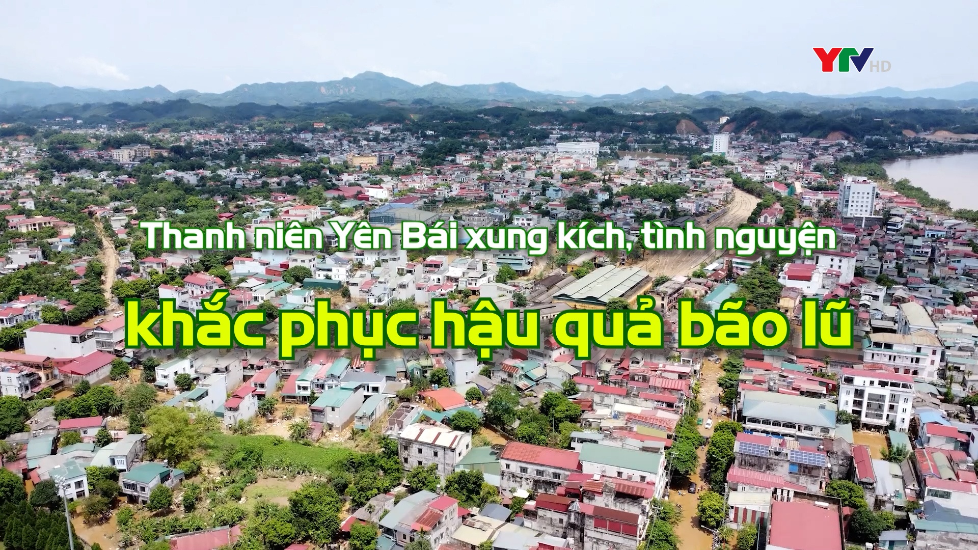 Thanh niên Yên Bái xung kích, tình nguyện khắc phục hậu quả bão lũ