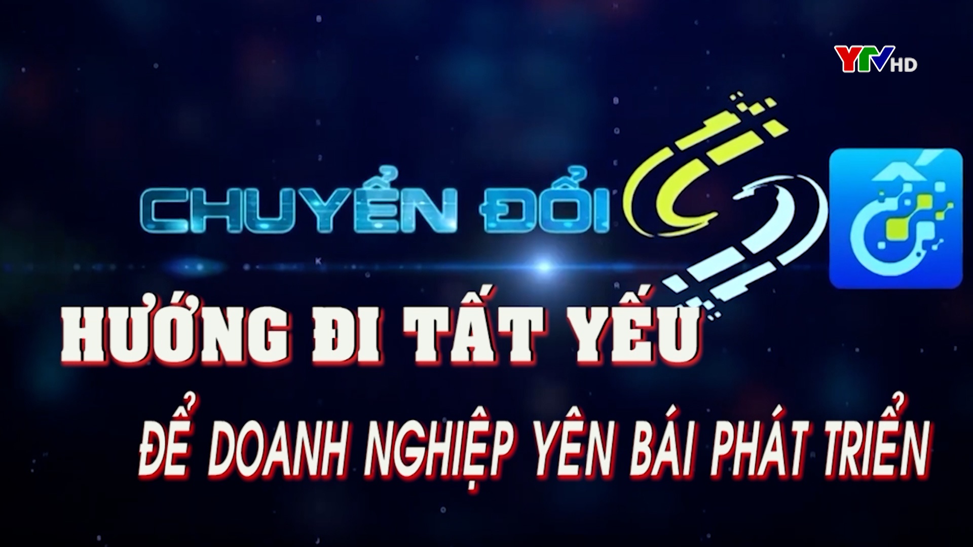 Chuyển đổi số - Hướng đi tất yếu để doanh nghiệp Yên Bái phát triển