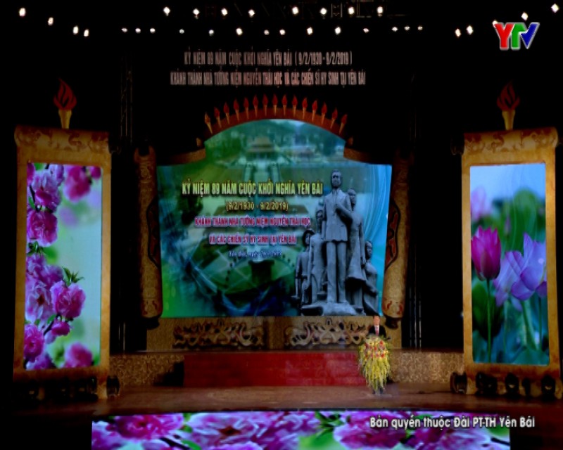 Tường thuật Lễ kỷ niệm 89 năm cuộc khởi nghĩa Yên Bái - Khánh thành Nhà tưởng niệm Nguyễn Thái Học và các chiến sỹ hy sinh tại Yên Bái