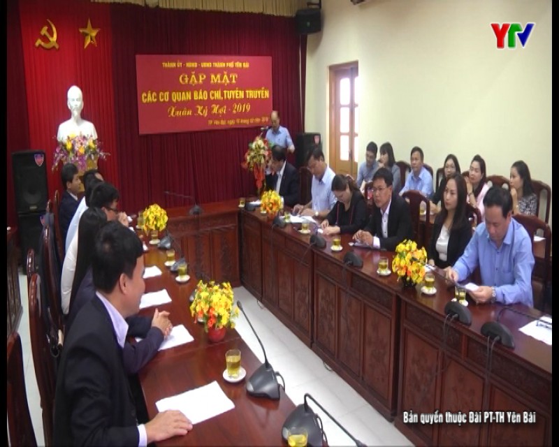 Thành phố Yên Bái gặp mặt các cơ quan báo chí, tuyên truyền xuân Kỷ Hợi 2019