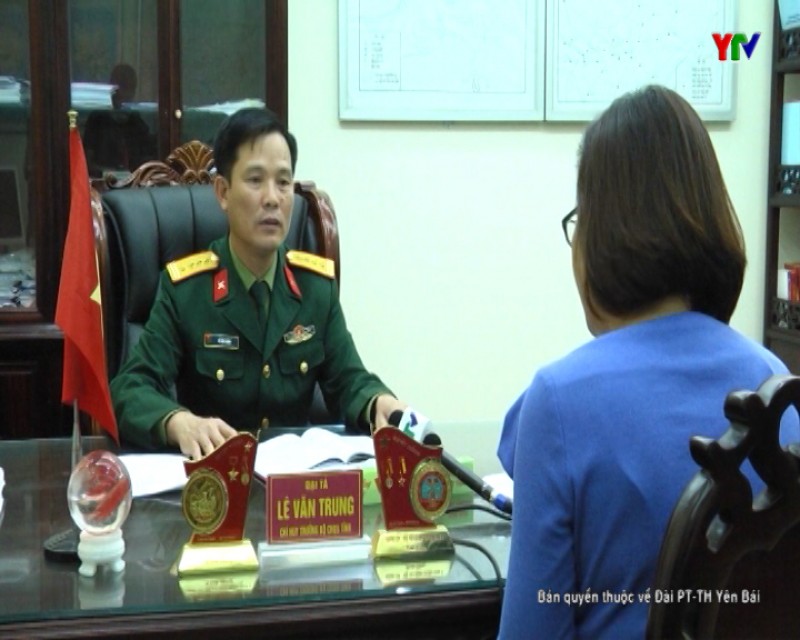 Phỏng vấn Đại tá Lê Văn Trung - Chỉ huy trưởng Bộ CHQS tỉnh về công tác tuyển quân năm 2019