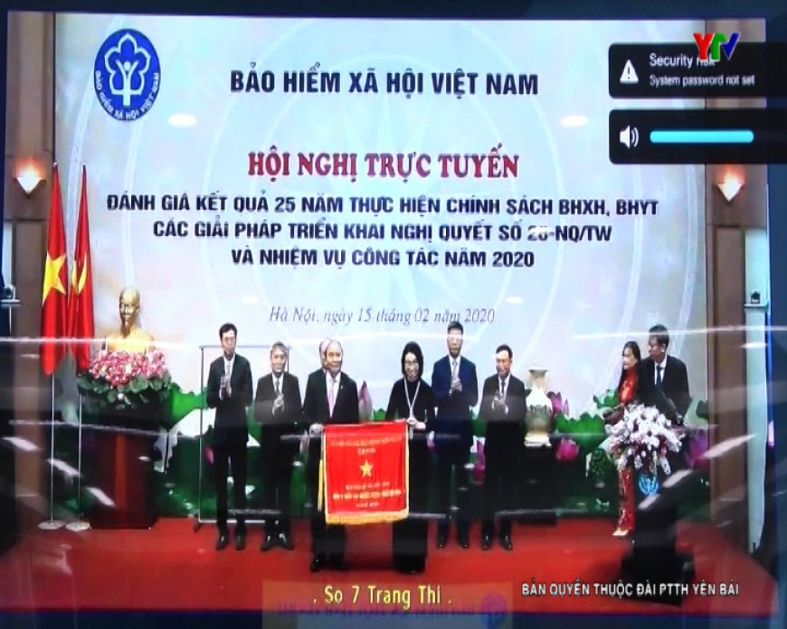 Tỉnh Yên Bái tham dự Hội nghị trực tuyến đánh giá kết quả 25 năm thực hiện chính sách BHXH, BHYT