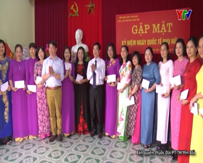 CLB Nhà báo nữ tỉnh Yên Bái gặp mặt nhân kỷ niệm 108 năm Ngày Quốc tế phụ nữ