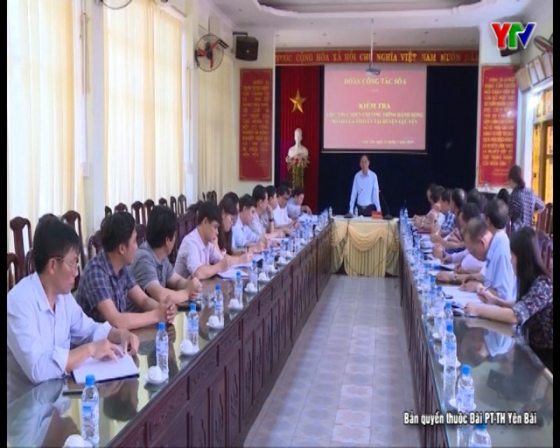 Kiểm tra việc triển khai thực hiện Chương trình hành động số 144 của Tỉnh ủy Yên Bái tại huyện Lục Yên