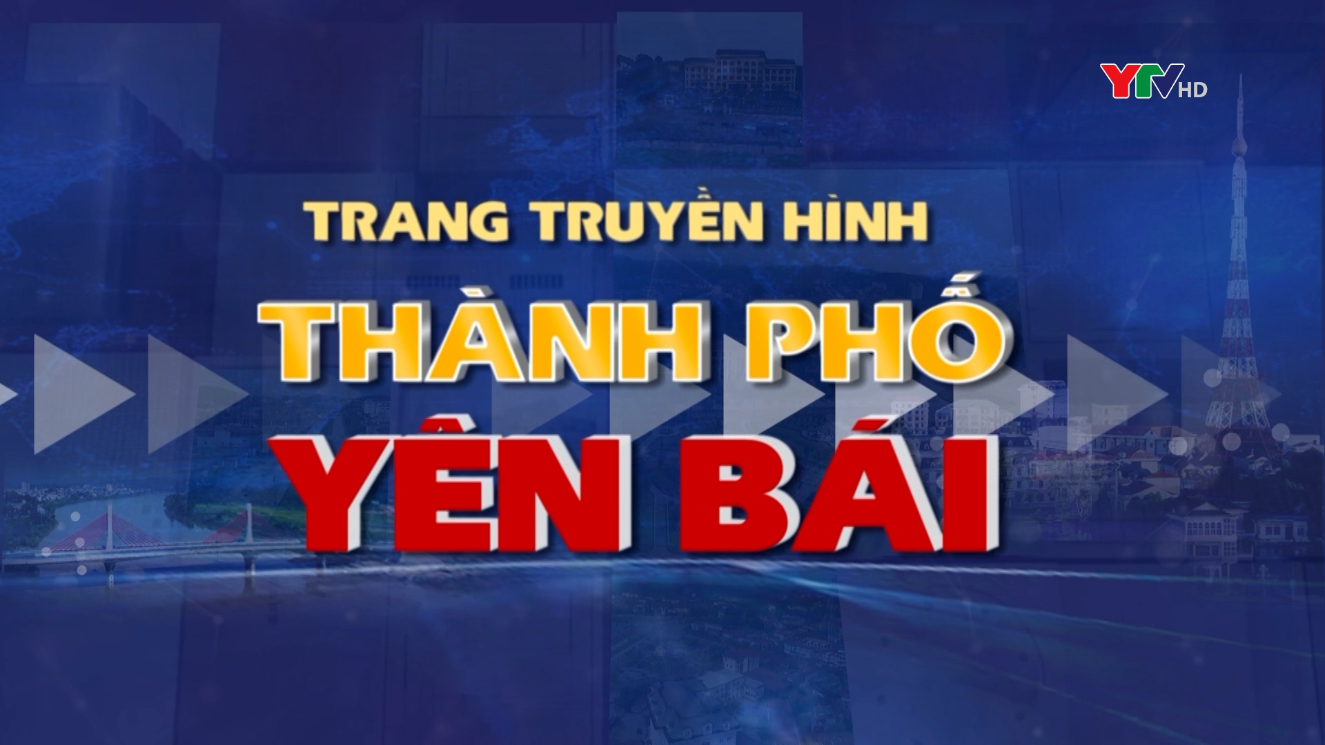 Trang Truyền hình thành phố Yên Bái số 1, tháng 3 năm 2022