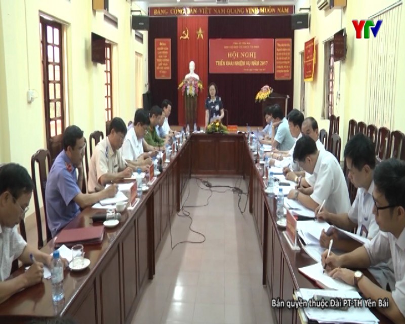 Ban Chỉ đạo cải cách tư pháp tỉnh Yên Bái triển khai nhiệm vụ năm 2017