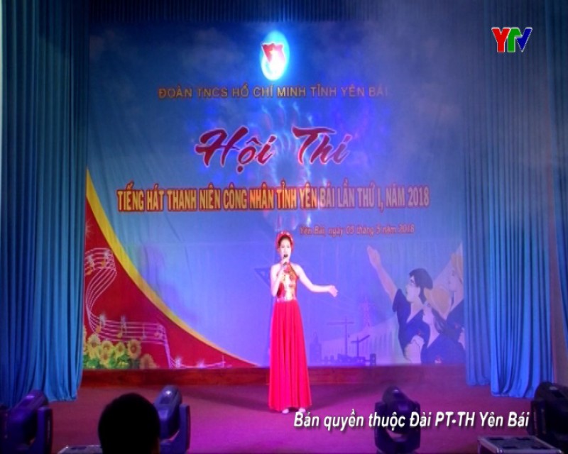 Ghi nhận từ Hội thi Tiếng hát Thanh niên - Công nhân tỉnh Yên Bái lần thứ I - 2018