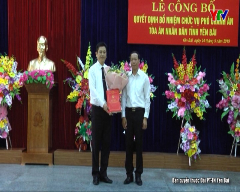 Đồng chí Lê Thái Hưng được bổ nhiệm giữ chức Phó Chánh án TAND tỉnh Yên Bái