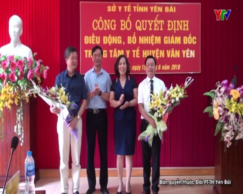 Công bố quyết định điều động, bổ nhiệm Giám đốc Trung tâm Y tế huyện Văn Yên