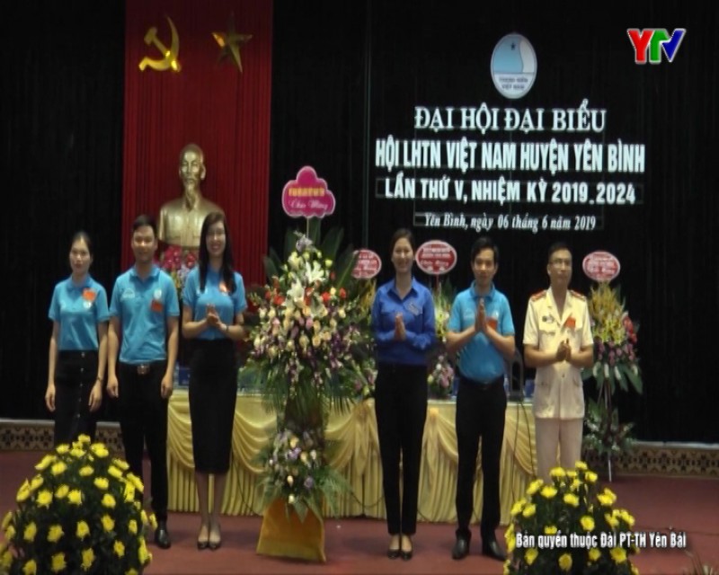 Đại hội đại biểu Hội LHTN huyện Yên Bình nhiệm kỳ 2019 – 2024