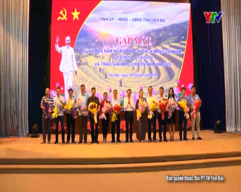 Tỉnh ủy - HĐND - UBND tỉnh gặp mặt nhân kỷ niệm 94 năm Ngày Báo chí cách mạng Việt Nam và trao Giải Báo chí Yên Bái năm 2019