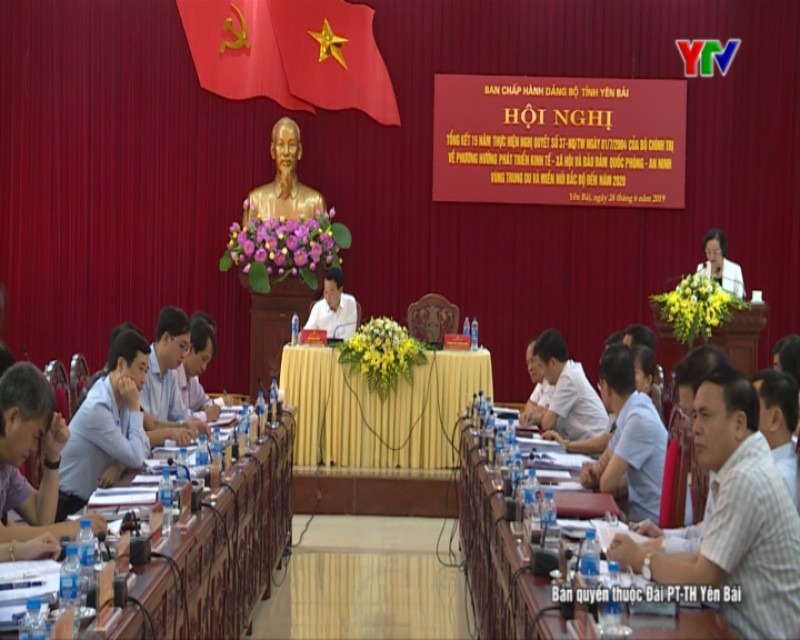 Tỉnh ủy Yên Bái tổng kết 15 năm thực hiện Nghị quyết số 37 của Bộ Chính trị