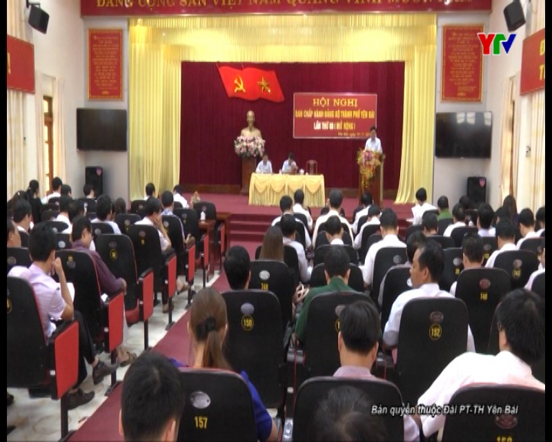 Hội nghị BCH Đảng bộ thành phố Yên Bái lần thứ 8 (mở rộng)
