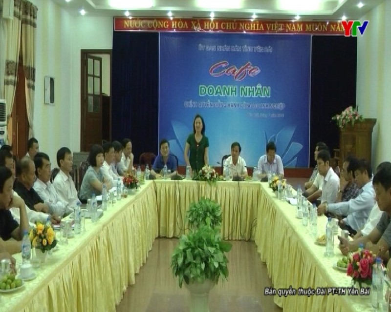 UBND tỉnh Yên Bái tổ chức buổi "Cafe doanh nhân"