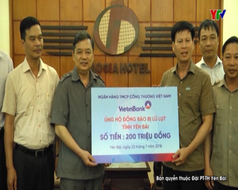 Ngân hàng Thương mại cổ phần Công thương Việt Nam hỗ trợ đồng bào vùng lũ tỉnh Yên Bái 200 triệu đồng