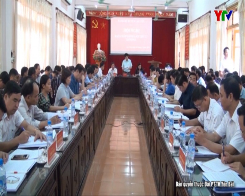 Đảng bộ huyện Lục Yên triển khai nhiệm vụ 6 tháng cuối năm 2019