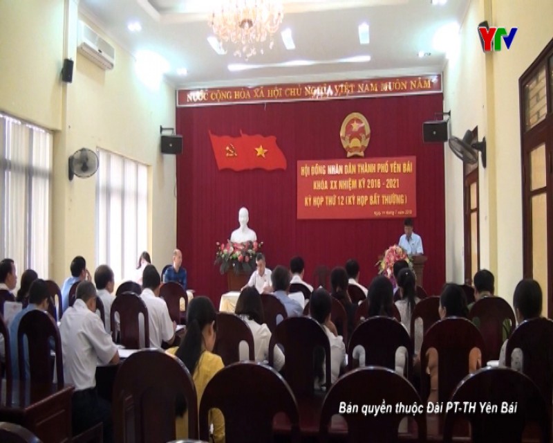 HĐND thành phố Yên Bái thông qua Nghị quyết về việc sắp xếp đơn vị hành chính