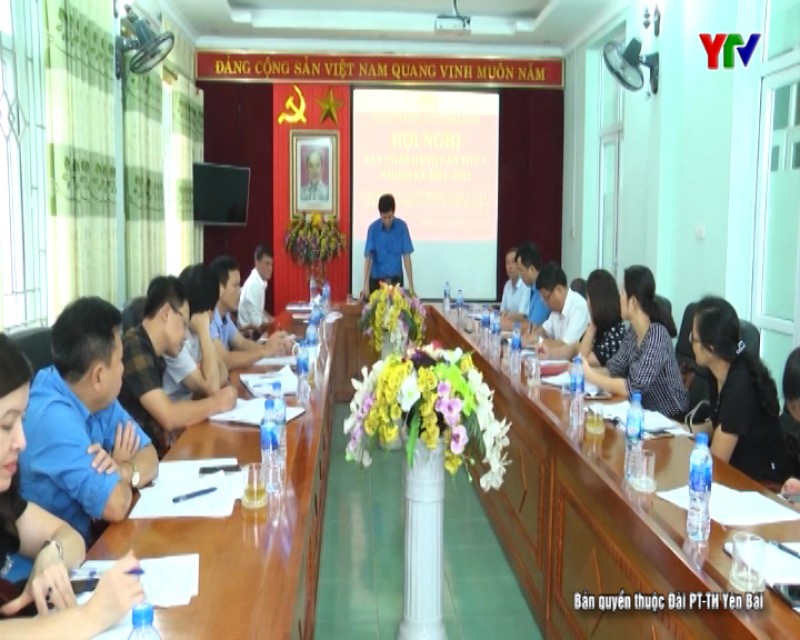 BCH Công đoàn Viên chức tỉnh Yên Bái triển khai nhiệm vụ 6 tháng cuối năm