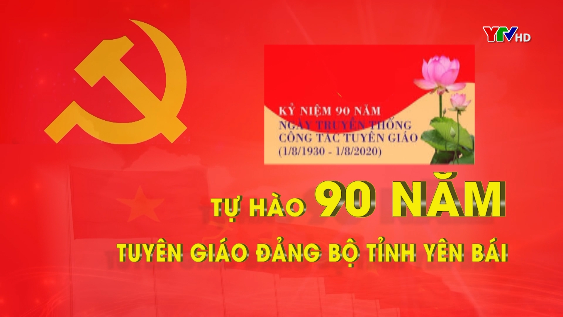 Tự hào 90 năm Ngành Tuyên giáo của Đảng bộ tỉnh Yên Bái