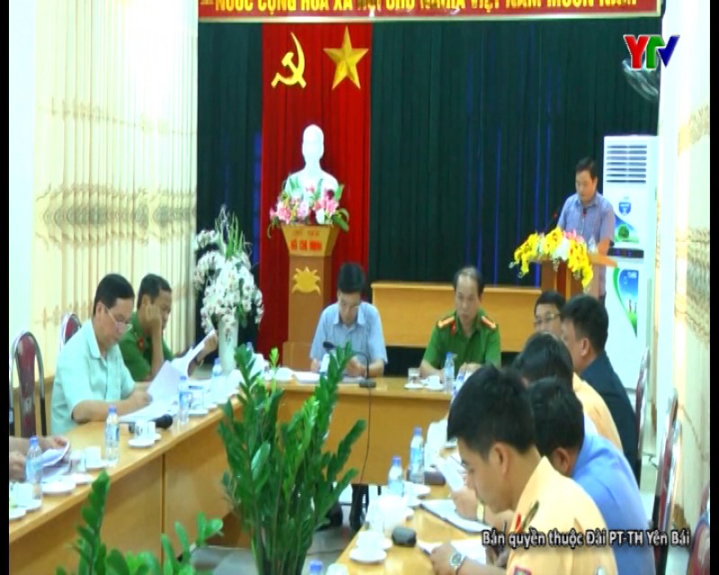 Ban an toàn giao thông tỉnh làm việc tại huyện Văn Chấn