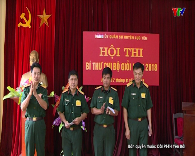 Đảng bộ Quân sự huyện Lục Yên và huyện Trạm Tấu tổ chức hội thi Bí thư chi bộ giỏi năm 2018
