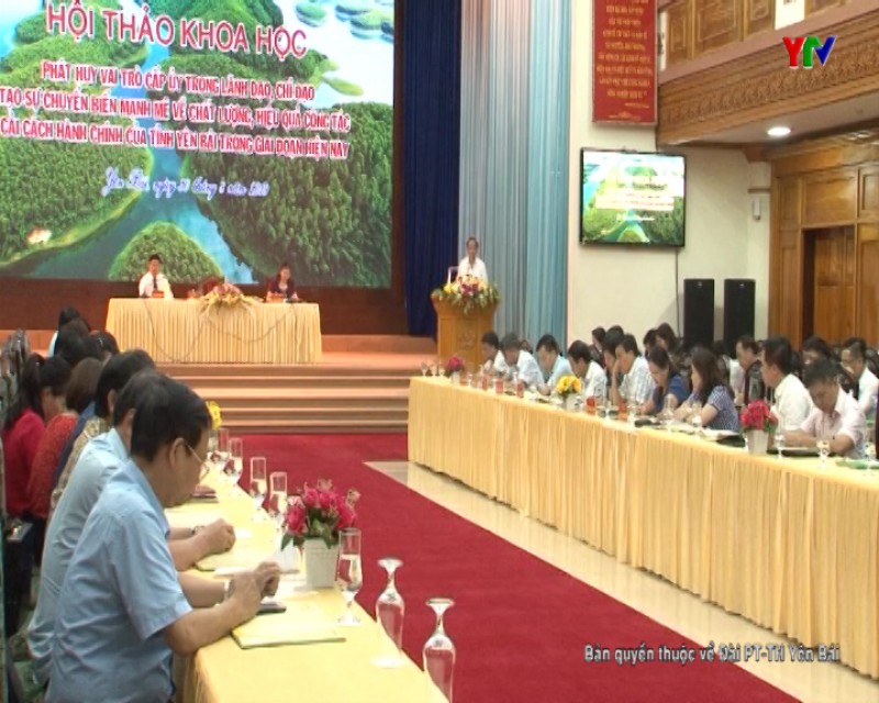Hội thảo khoa học về nâng cao chất lượng, hiệu quả công tác cải cách hành chính của tỉnh Yên Bái
