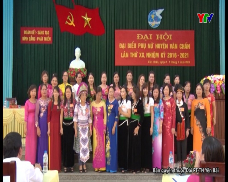 Hội Phụ nữ huyện Văn Chấn tổ chức thành công Đại hội đại biểu lần thứ XX (nhiệm kỳ 2016- 2021)