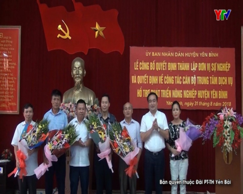 Công bố quyết định thành lập Trung tâm Dịch vụ, hỗ trợ phát triển nông nghiệp huyện Yên Bình