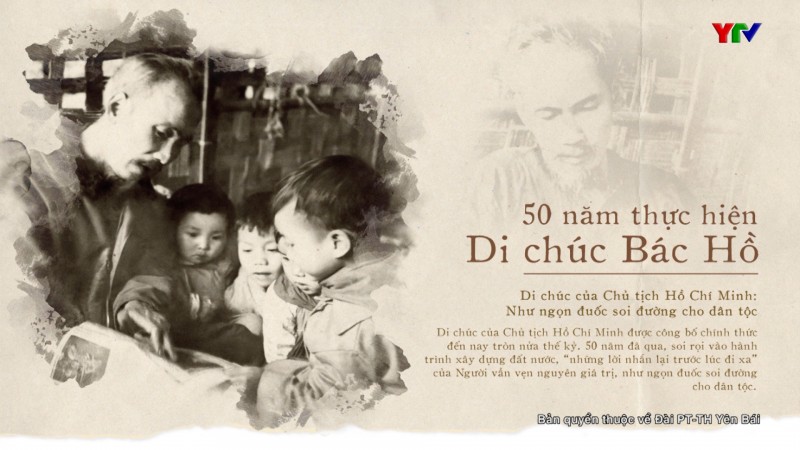 Yên Bái: 50 năm thực hiện Di chúc của Chủ tịch Hồ Chí Minh