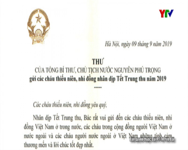Thư của Tổng Bí thư, Chủ tịch nước Nguyễn Phú Trọng gửi các cháu thiếu niên, nhi đồng nhân dịp Tết Trung thu năm 2019