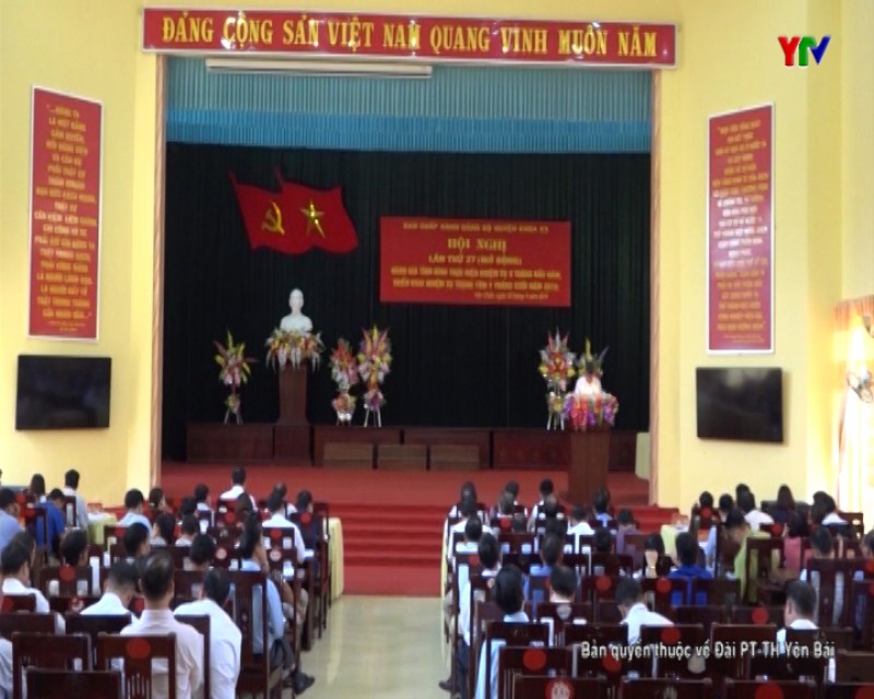 Ban Chấp hành Đảng bộ huyện Văn Chấn triển khai nhiệm vụ 3 tháng cuối năm 2019