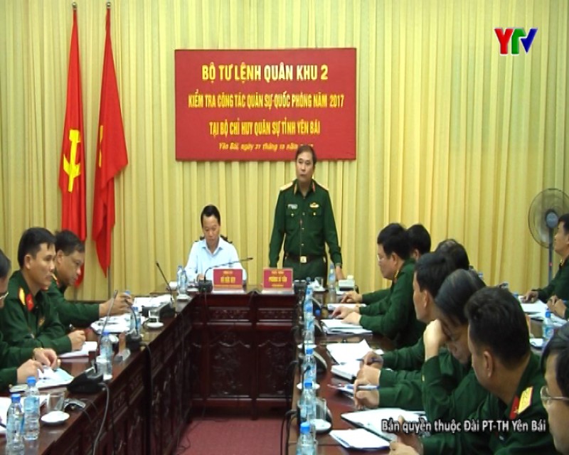 Bộ Tư lệnh Quân khu 2 kiểm tra công tác quân sự, quốc phòng tại tỉnh Yên Bái