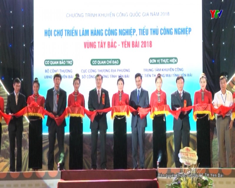 Khai mạc Hội chợ Triển lãm hàng CN - TTCN vùng Tây Bắc - Yên Bái 2018