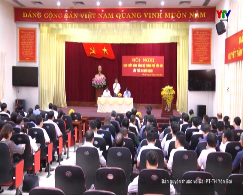 Đảng bộ thành phố Yên Bái triển khai nhiệm vụ những tháng cuối năm 2019