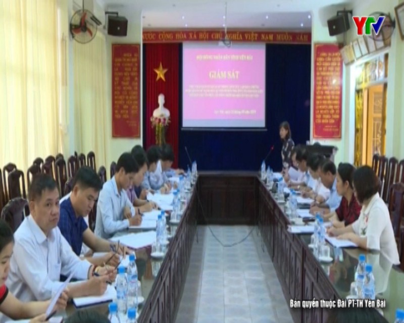 HĐND tỉnh giám sát tại huyện Lục Yên