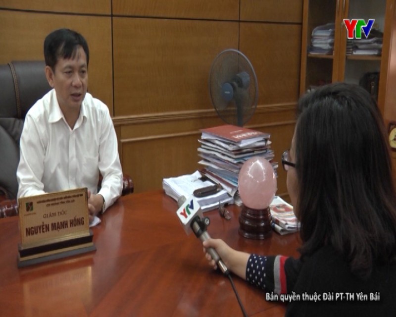 Phỏng vấn ông Nguyễn Mạnh Hồng- Giám đốc chi nhánh Ngân hàng NN và PTNT tỉnh Yên Bái