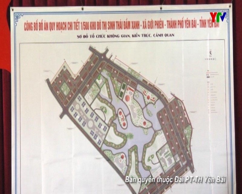 Công bố quy hoạch xây dựng Khu đô thị sinh thái Đầm Xanh xã Giới Phiên – TP Yên Bái