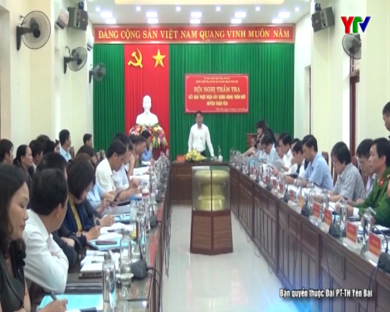 Hội nghị thẩm tra các tiêu chí huyện nông thôn mới năm 2019 tại Trấn Yên