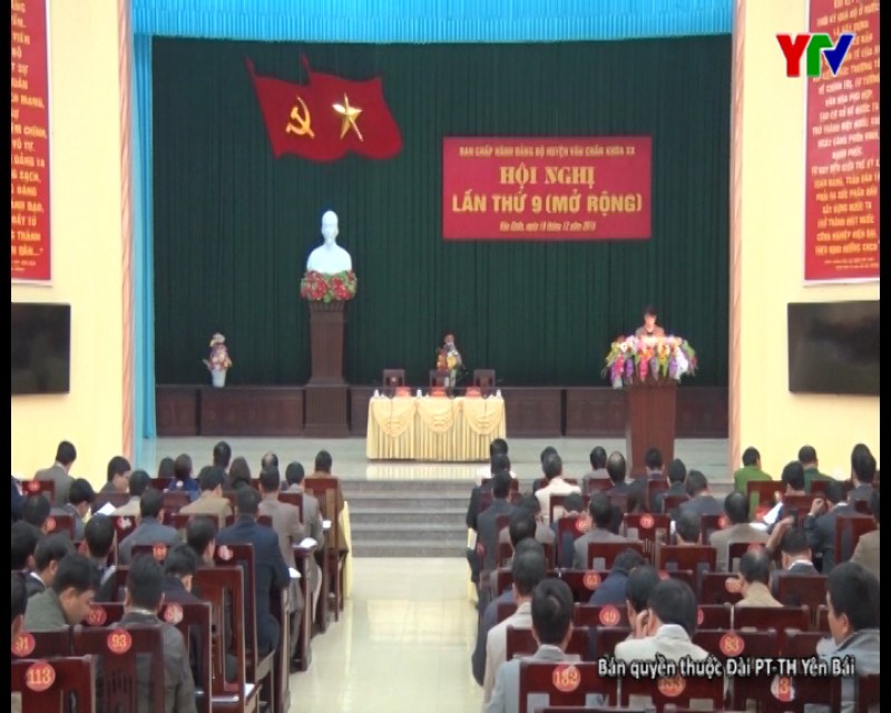 BCH Đảng bộ huyện Văn Chấn tổ chức hội nghị lần thứ 9 (mở rộng)