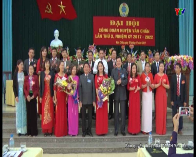 Đại hội Công đoàn huyện Văn Chấn lần thứ X (nhiệm kỳ 2017 – 2022)