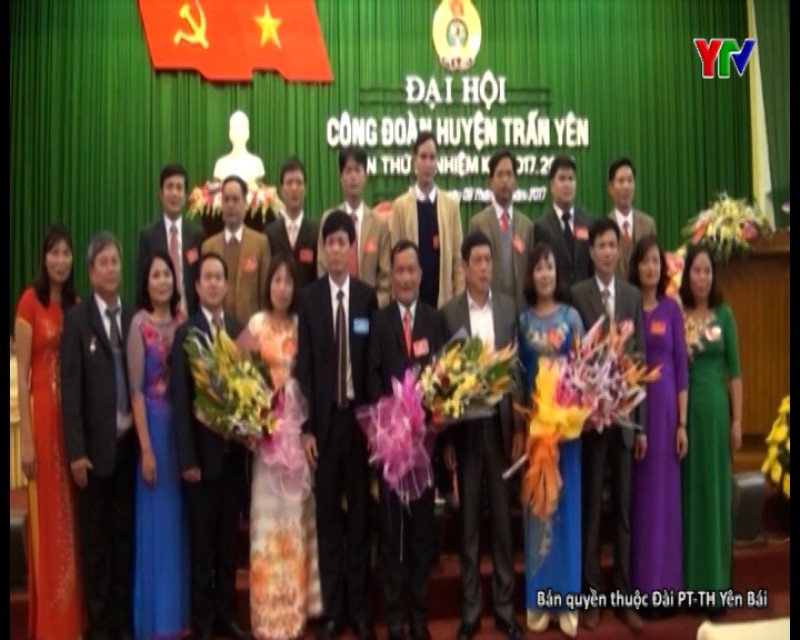 Đại hội Công đoàn huyện Trấn Yên nhiệm kỳ 2017- 2022