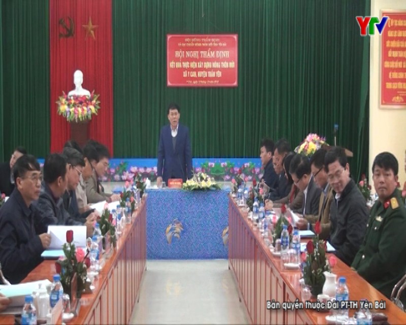 Hội nghị thẩm định, xét công nhận xã Y Can, huyện Trấn Yên đạt chuẩn nông thôn mới
