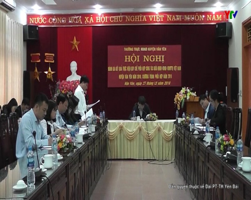 Huyện Văn Yên triển khai Quy chế phối hợp công tác giữa HĐND-UBND-UB MTTQ huyện năm 2019